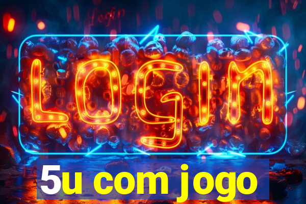 5u com jogo